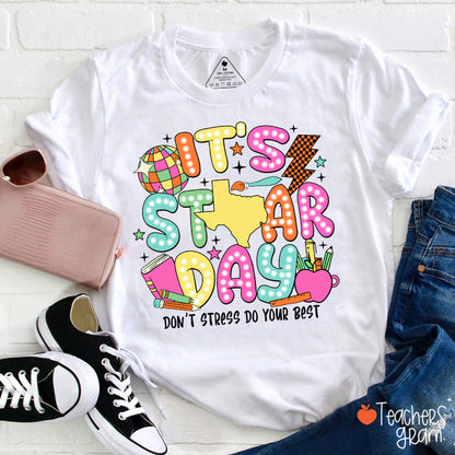 It's Staar Day Don't Stress Do Your Best Teacher T-Shirt
