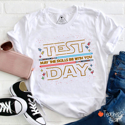 Test Day May The Skills Be With You Teacher T-Shirt
