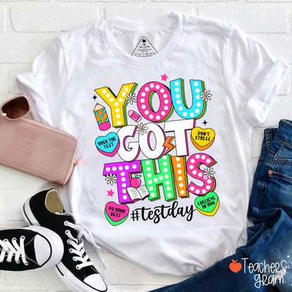 You Got This Testday Teacher T-Shirt