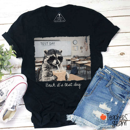 Bruh It's Test Day Teacher T-Shirt