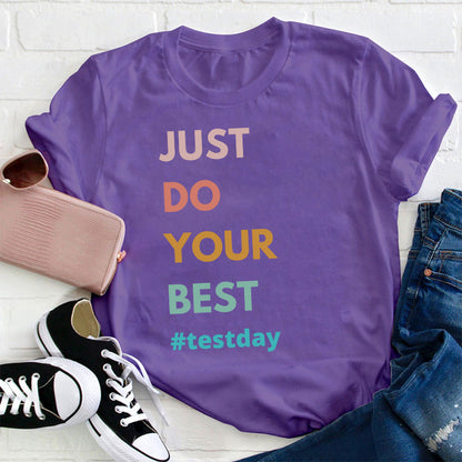 Testday Just Do Your Best Teacher T-Shirt