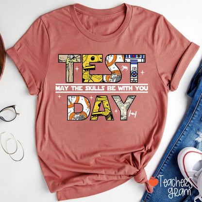 Test Day May The Skills Be With You Teacher T-Shirt