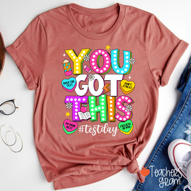 You Got This Testday Teacher T-Shirt