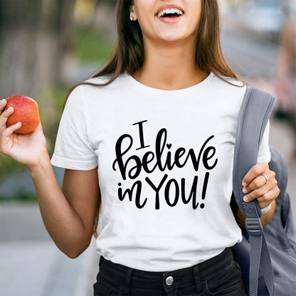 I Believe In You Teacher T-Shirt