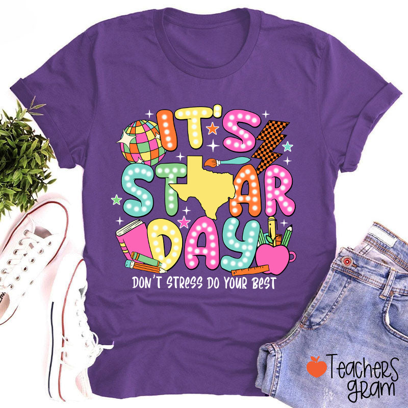 It's Staar Day Don't Stress Do Your Best Teacher T-Shirt