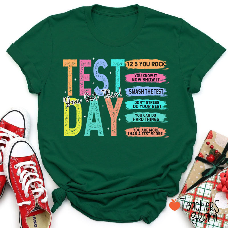 Test Day You Got This Teacher T-Shirt