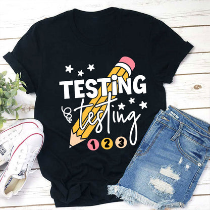 Testing Testing One Two Three Teacher T-Shirt