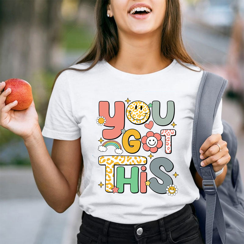 You Got This Teacher T-Shirt