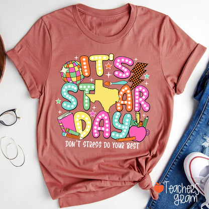 It's Staar Day Don't Stress Do Your Best Teacher T-Shirt