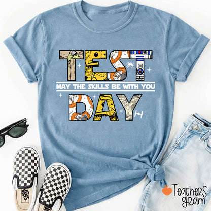 Test Day May The Skills Be With You Teacher T-Shirt