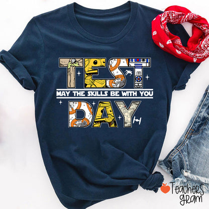 Test Day May The Skills Be With You Teacher T-Shirt
