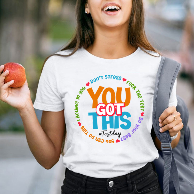 Don't Stress You Got This Teacher T-Shirt