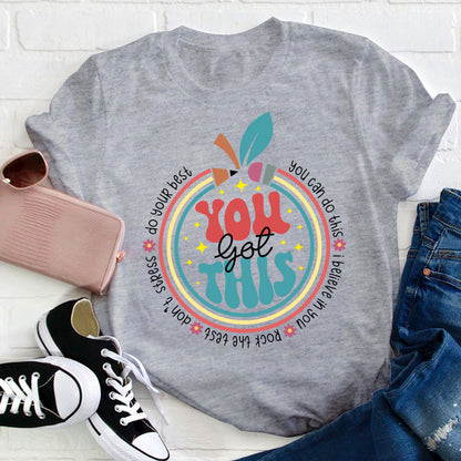 Trust Yourself You Got This Teacher T-Shirt