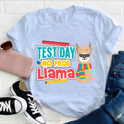Test Day No Prob Llama Funny T-Shirt