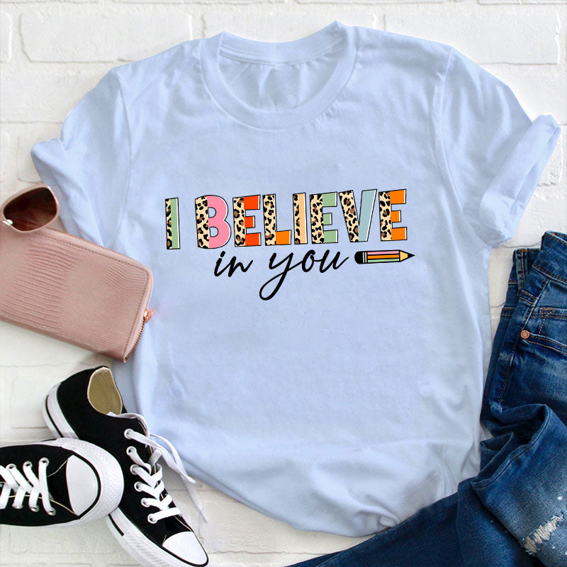 Retro Leopard I Believe In You Teacher T-Shirt