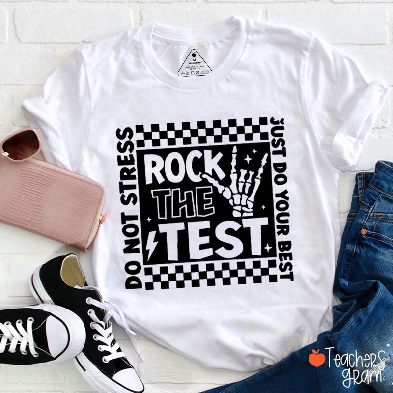 Rock The Test Teacher T-Shirt