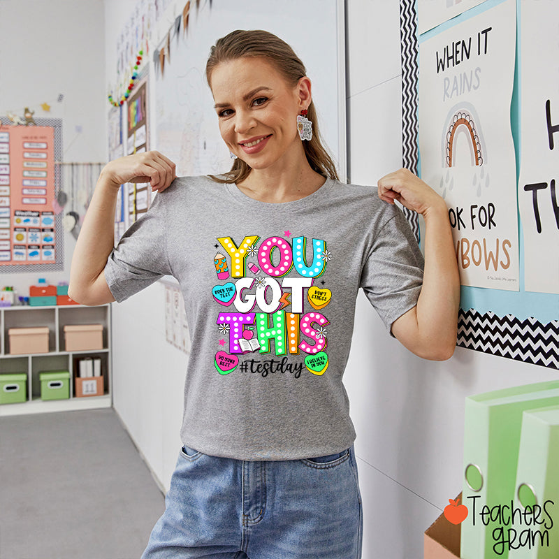 You Got This Testday Teacher T-Shirt