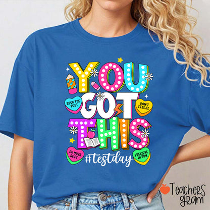 You Got This Testday Teacher T-Shirt