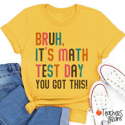 Personalized Suject Bruh It's Test Day You Got This Teacher T-Shirt