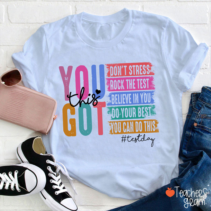 You Got This Testday Teacher T-Shirt