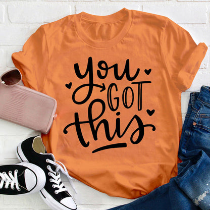 You Got This Teacher T-Shirt