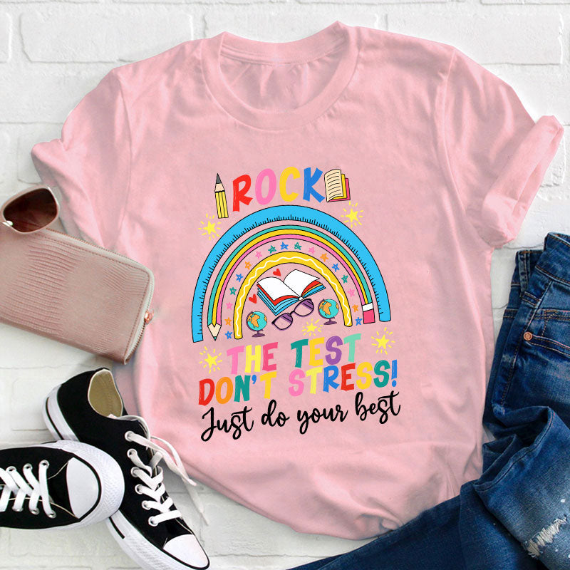Rock The Test Don't Stress Teacher T-Shirt