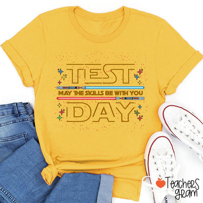 Test Day May The Skills Be With You Teacher T-Shirt