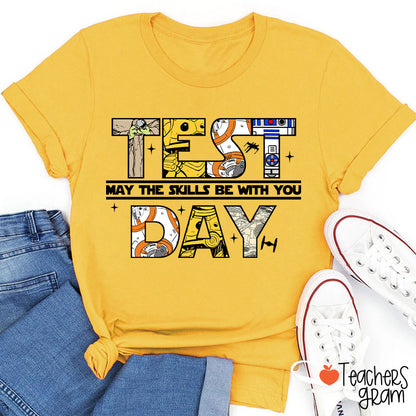 Test Day May The Skills Be With You Teacher T-Shirt