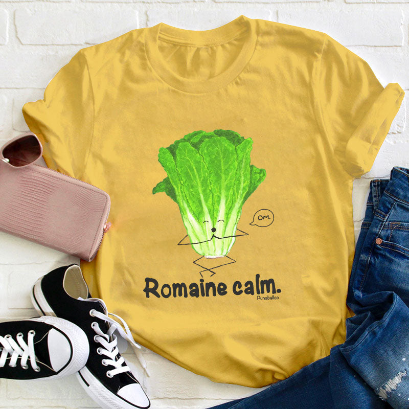 Romaine Calm Teacher T-Shirt