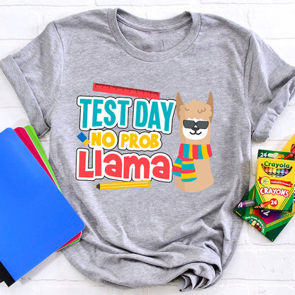 Test Day No Prob Llama Funny T-Shirt