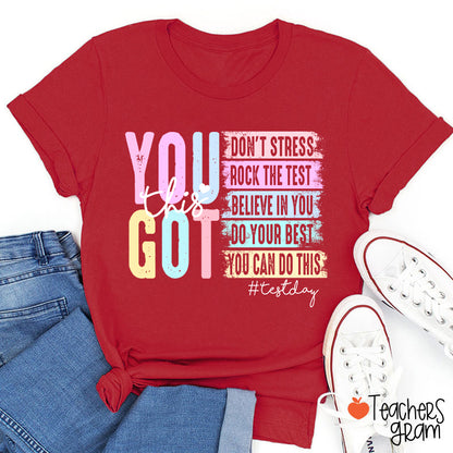 You Got This Testday Teacher T-Shirt