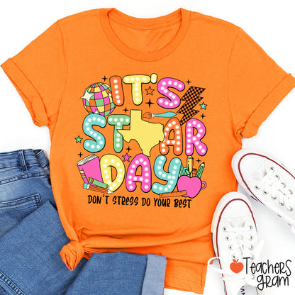 It's Staar Day Don't Stress Do Your Best Teacher T-Shirt