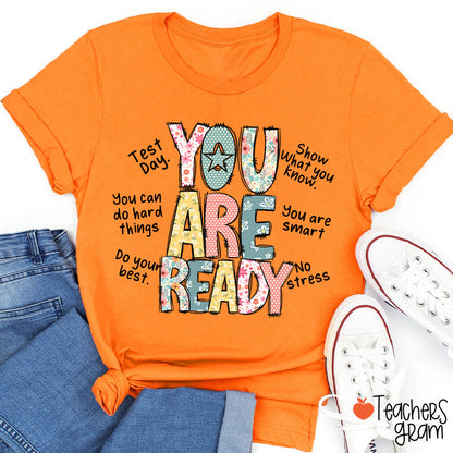 You Are Ready Test Day Teacher T-Shirt