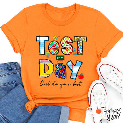Test Day Just Do Your Best Teacher T-Shirt