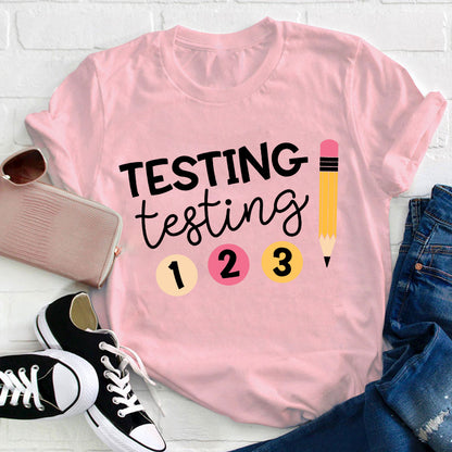 Testing Testing Teacher T-Shirt