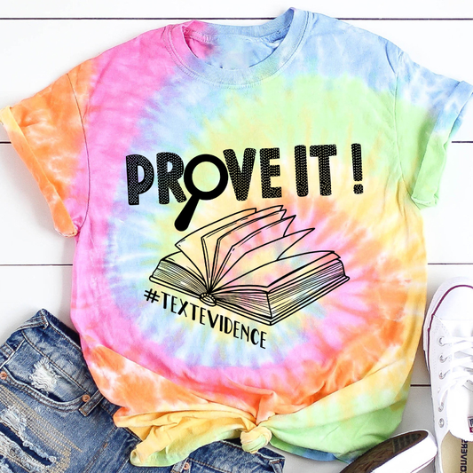 Prove It Textevidence Teacher Tie-dye T-Shirt