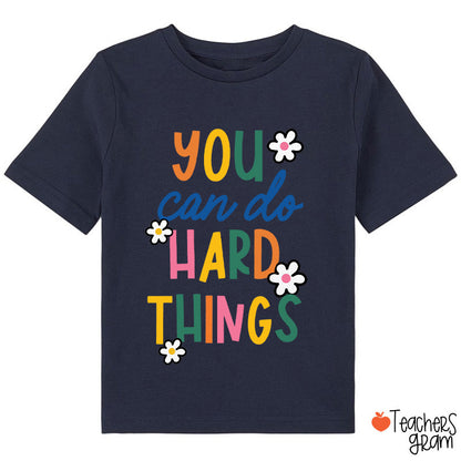 Trust Yourself You Can Do Hard Things Class T-Shirt