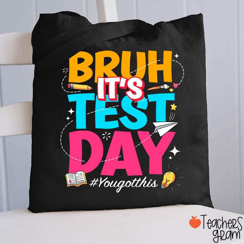 Bruh It's Test Day Teacher Tote Bag
