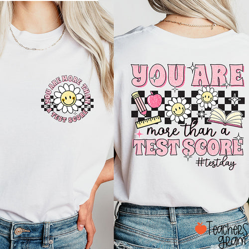 You Are More Than A Test Score Teacher Two Sided T-Shirt