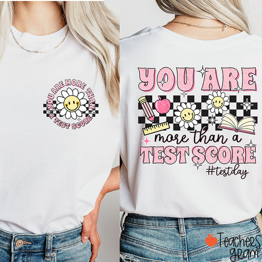 You Are More Than A Test Score Teacher Two Sided T-Shirt